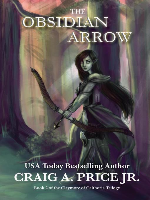 Title details for The Obsidian Arrow by Craig A. Price Jr. - Available